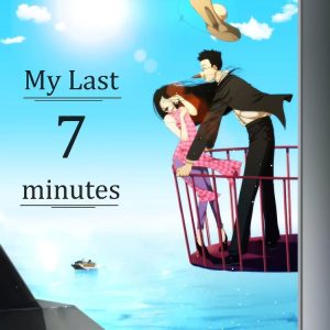 My Last 7 Minutes — Hi-res Print File